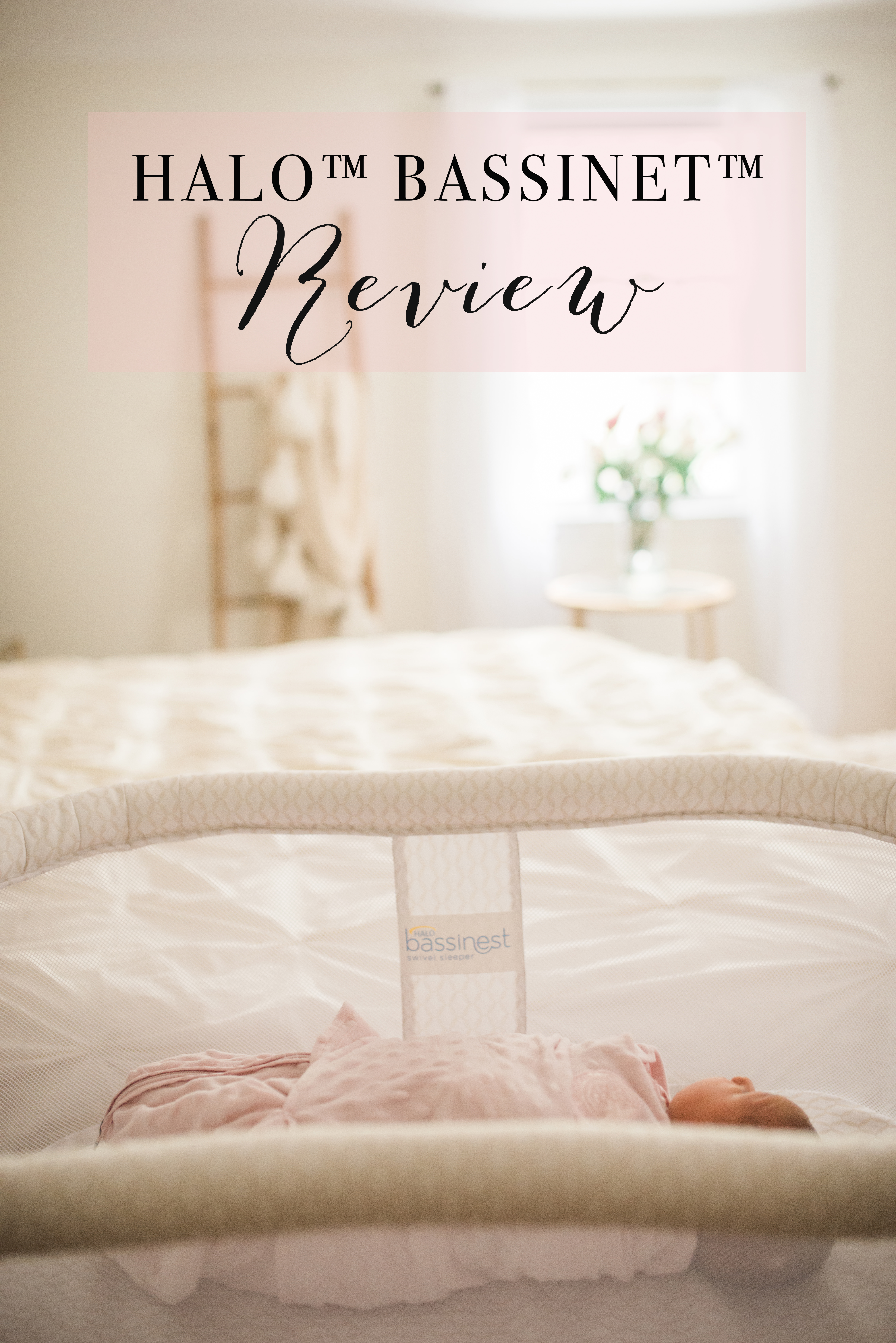 HALO™ Bassinest™ Review - Lynzy & Co HALO™ Bassinest™ Review - Lynzy & Co
